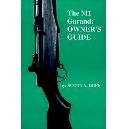 The M1 Garand Owner&#39s Guide