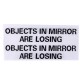 Autocollant "Objects in this mirror are losing"
